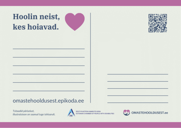 Postkaardi tagakülg: pealkiri „Hoolin neist, kes hoiavad.“, roosa süda, QR-kood, kirjutusread ja veebiaadress omastehooldusest.epikoda.ee.