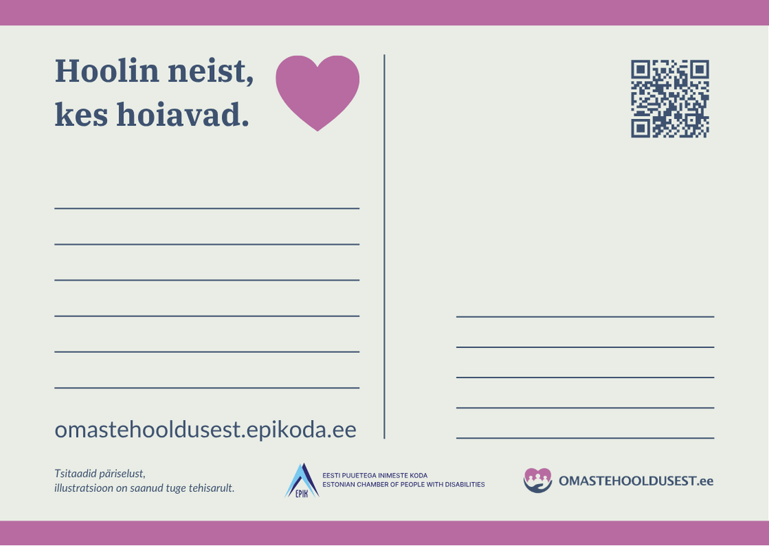 Postkaardi tagakülg: pealkiri „Hoolin neist, kes hoiavad.“, roosa süda, QR-kood, kirjutusread ja veebiaadress omastehooldusest.epikoda.ee.